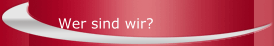 Wer sind wir?